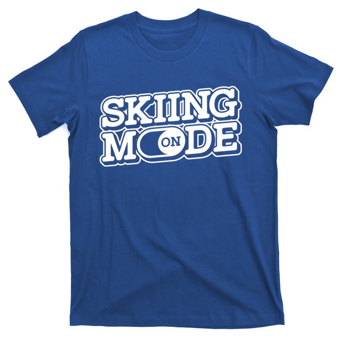 Skiing Mode On Great Gift Skier Winter Sports Ski Mountains Skiing Great Gift T-Shirt