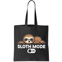 Sloth Mode On Funny Lazy Bag
