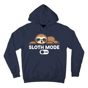 Sloth Mode On Funny Lazy Tall Hoodie