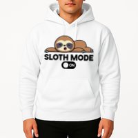 Sloth Mode On Funny Lazy Hoodie