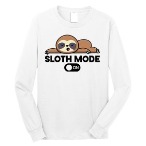 Sloth Mode On Funny Lazy Long Sleeve Shirt