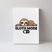 Sloth Mode On Funny Lazy Canvas