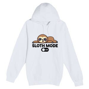 Sloth Mode On Funny Lazy Premium Pullover Hoodie