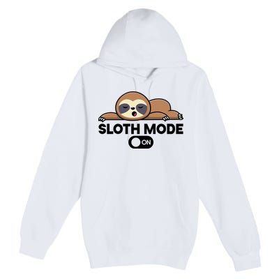 Sloth Mode On Funny Lazy Premium Pullover Hoodie