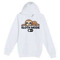 Sloth Mode On Funny Lazy Premium Pullover Hoodie