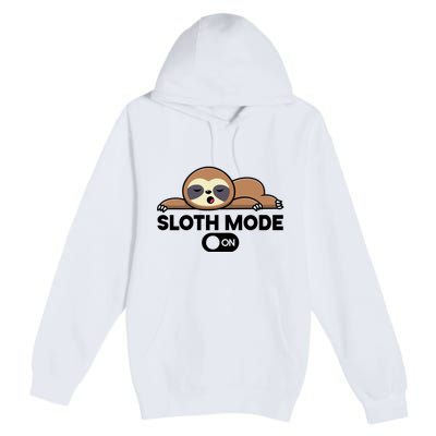 Sloth Mode On Funny Lazy Premium Pullover Hoodie