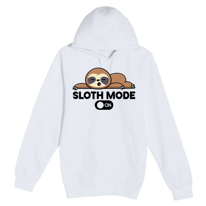 Sloth Mode On Funny Lazy Premium Pullover Hoodie