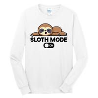 Sloth Mode On Funny Lazy Tall Long Sleeve T-Shirt