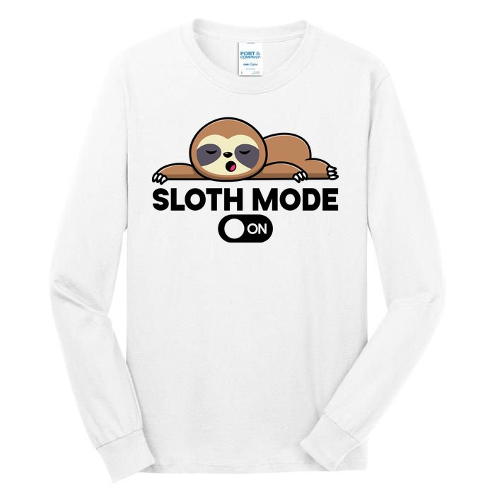 Sloth Mode On Funny Lazy Tall Long Sleeve T-Shirt