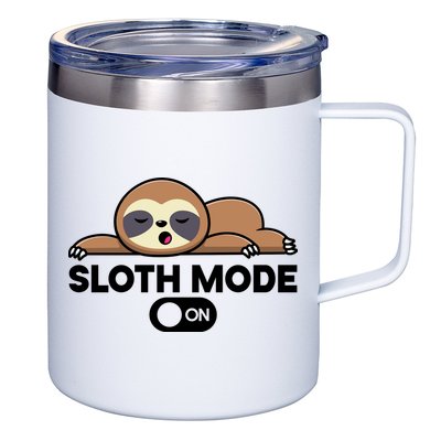 Sloth Mode On Funny Lazy 12oz Stainless Steel Coffee Mug