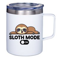Sloth Mode On Funny Lazy 12oz Stainless Steel Coffee Mug