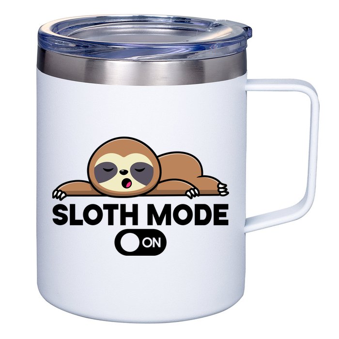 Sloth Mode On Funny Lazy 12oz Stainless Steel Coffee Mug