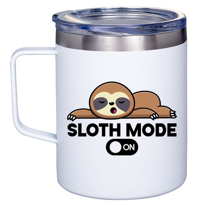 Sloth Mode On Funny Lazy 12oz Stainless Steel Coffee Mug