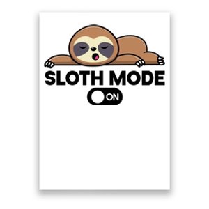 Sloth Mode On Funny Lazy Poster