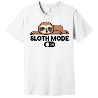 Sloth Mode On Funny Lazy Premium T-Shirt