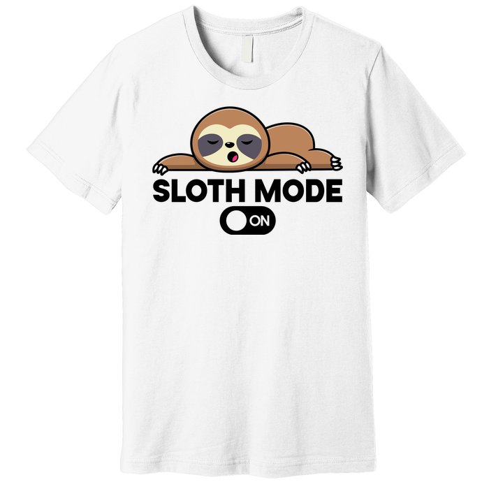 Sloth Mode On Funny Lazy Premium T-Shirt