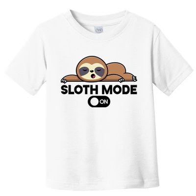 Sloth Mode On Funny Lazy Toddler T-Shirt