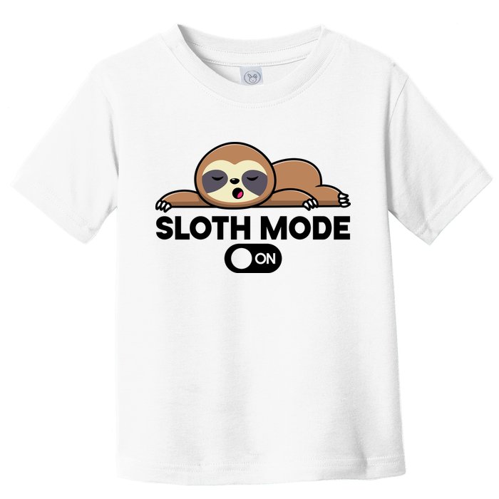 Sloth Mode On Funny Lazy Toddler T-Shirt