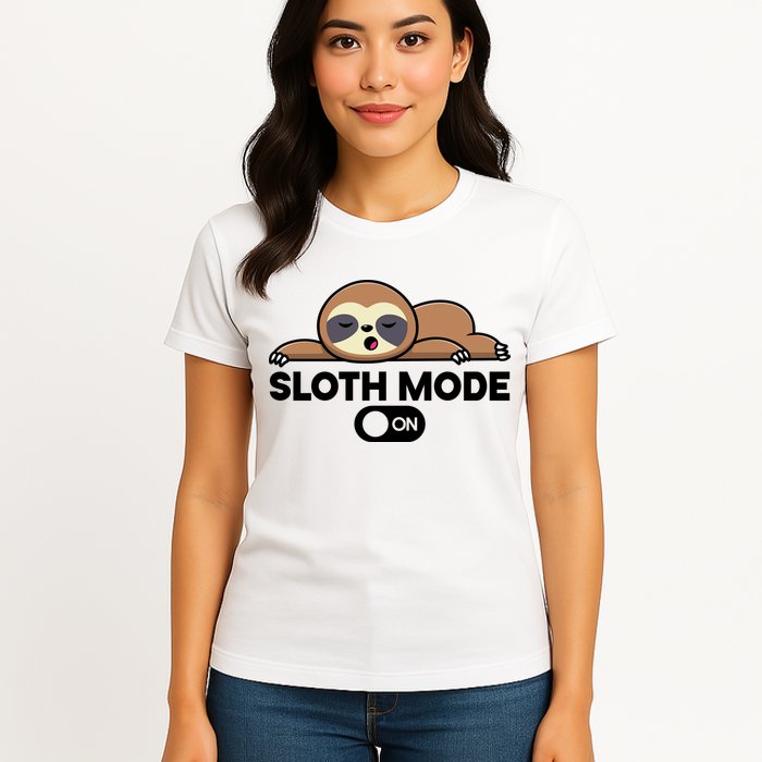 Sloth Mode On Funny Lazy Womens T-Shirt