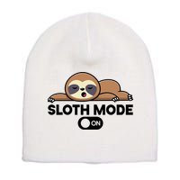 Sloth Mode On Funny Lazy Short Acrylic Beanie