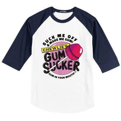 Suck Me Off & Make Me Gum Sucker In Your Mouth Baseball Sleeve Shirt