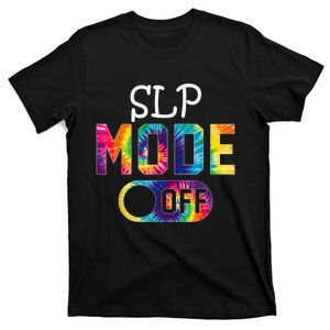 SLP Mode Off Happy Last Day Of School Tie Dye Summer T-Shirt