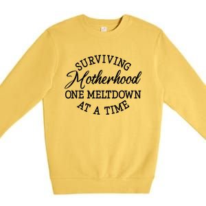 Surviving Motherhood One Meltdown At A Time Gift Premium Crewneck Sweatshirt