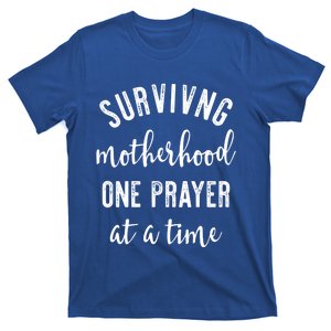 Surviving Motherhood One Prayer At A Time Funny Mom Meaningful Gift T-Shirt