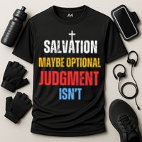 Salvation Maybe Optional Judgment Isn’t Christian Performance Shirt