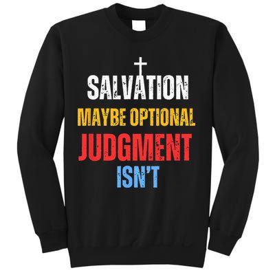 Salvation Maybe Optional Judgment Isn’t Christian Sweatshirt