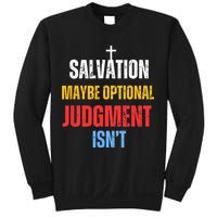 Salvation Maybe Optional Judgment Isn’t Christian Sweatshirt