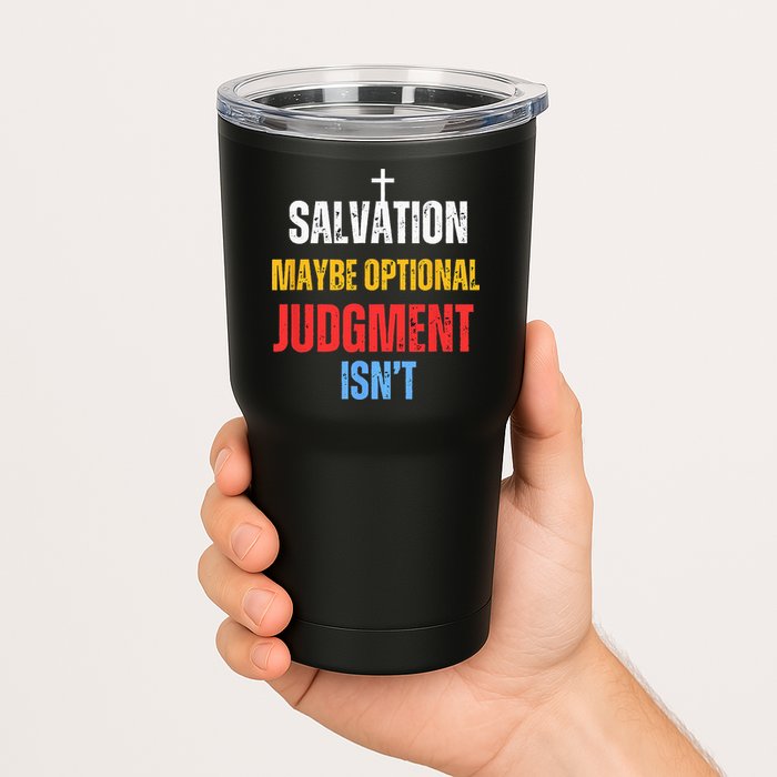 Salvation Maybe Optional Judgment Isn’t Christian Tumbler