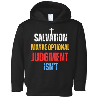 Salvation Maybe Optional Judgment Isn’t Christian Toddler Hoodie