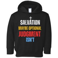 Salvation Maybe Optional Judgment Isn’t Christian Toddler Hoodie