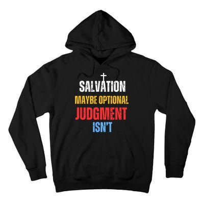 Salvation Maybe Optional Judgment Isn’t Christian Tall Hoodie