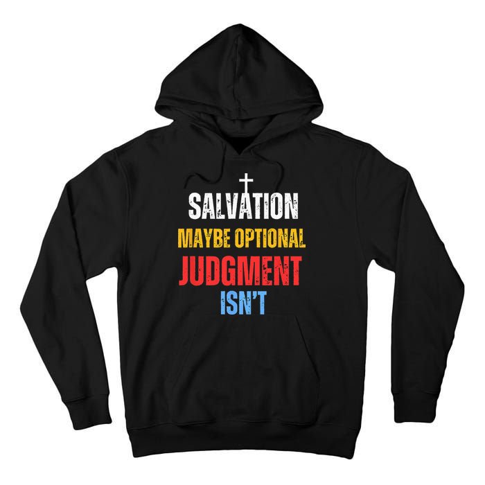 Salvation Maybe Optional Judgment Isn’t Christian Tall Hoodie