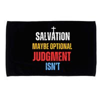 Salvation Maybe Optional Judgment Isn’t Christian Microfiber Hand Towel