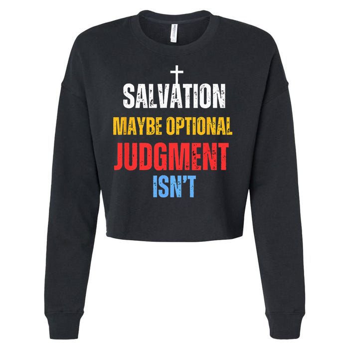 Salvation Maybe Optional Judgment Isn’t Christian Cropped Pullover Crew
