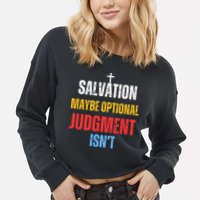 Salvation Maybe Optional Judgment Isn’t Christian Cropped Pullover Crew