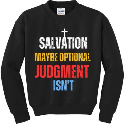 Salvation Maybe Optional Judgment Isn’t Christian Kids Sweatshirt