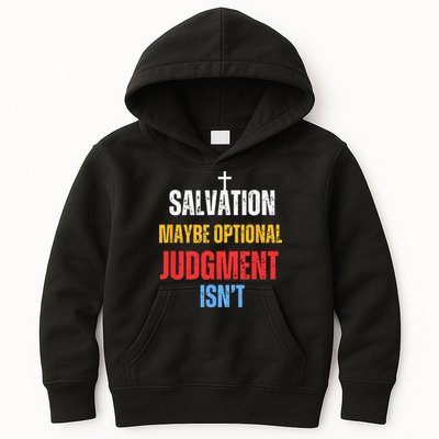 Salvation Maybe Optional Judgment Isn’t Christian Kids Hoodie