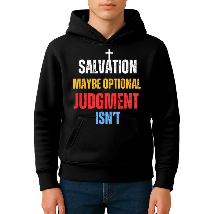 Salvation Maybe Optional Judgment Isn’t Christian Kids Hoodie