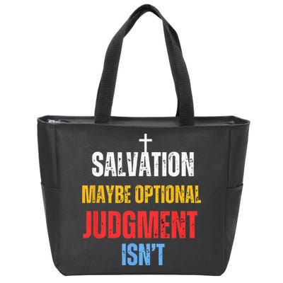 Salvation Maybe Optional Judgment Isn’t Christian Zip Tote Bag