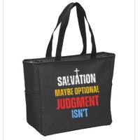 Salvation Maybe Optional Judgment Isn’t Christian Zip Tote Bag