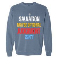 Salvation Maybe Optional Judgment Isn’t Christian Garment-Dyed Sweatshirt