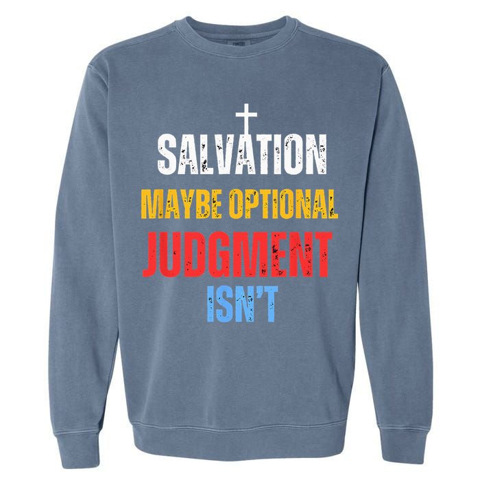 Salvation Maybe Optional Judgment Isn’t Christian Garment-Dyed Sweatshirt
