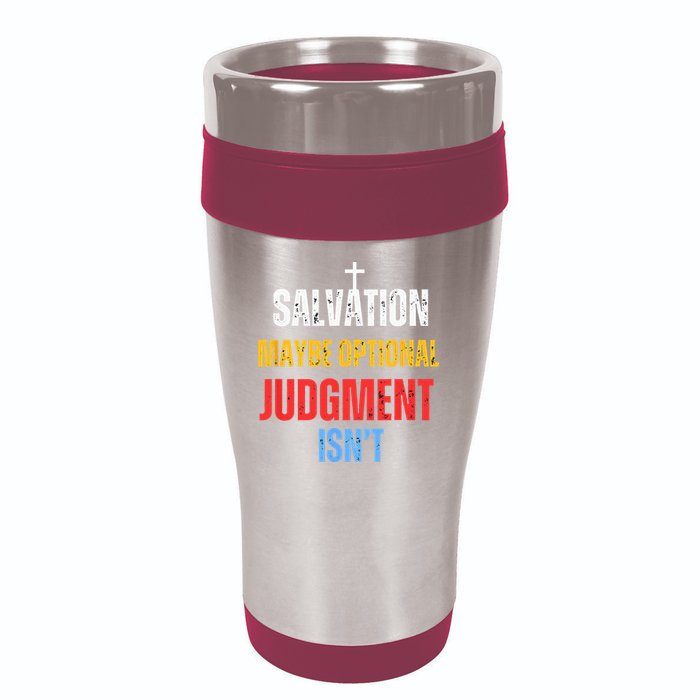 Salvation Maybe Optional Judgment Isn’t Christian 16oz Travel Tumbler