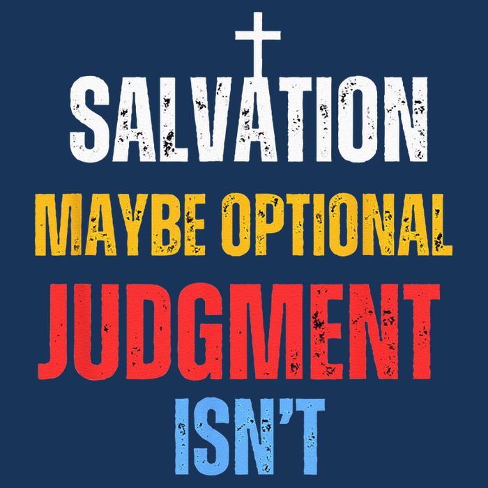 Salvation Maybe Optional Judgment Isn’t Christian Infant Baby Jersey Bodysuit