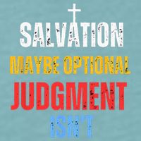 Salvation Maybe Optional Judgment Isn’t Christian Sueded Cloud Jersey T-Shirt