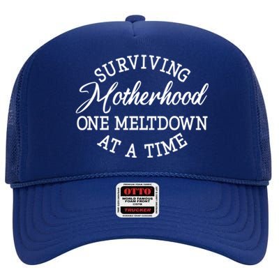 Surviving Motherhood One Meltdown At A Time Gift High Crown Mesh Back Trucker Hat